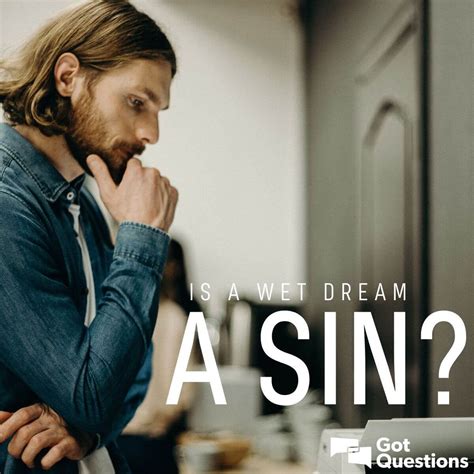 do wet dreams count as sin|is having a wet dream sin.